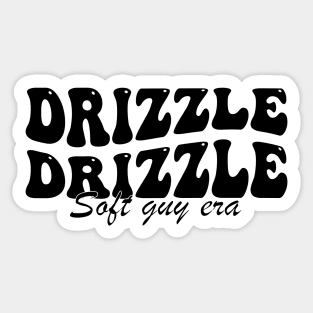 drizzle drizzle Soft Guy Era Sticker